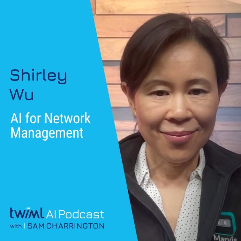 AI for Network Management with Shirley Wu – #710